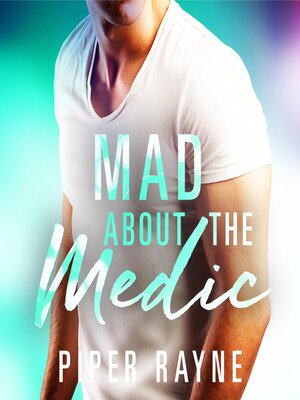 cover image of Mad about the Medic (Saving Chicago 3)